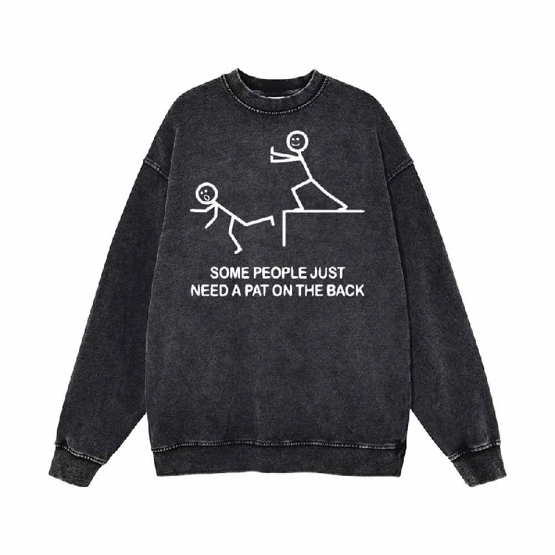 Some People Just Need A Pat On The Back Vintage Washed Sweatshirt Hoodie with Snap Buttons Easy Quick