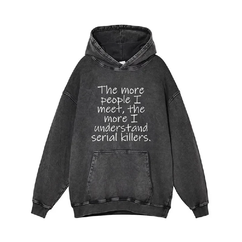 The More People I Meet Vintage Washed Hoodie Hoodie with Belted Waist Structured Tailored