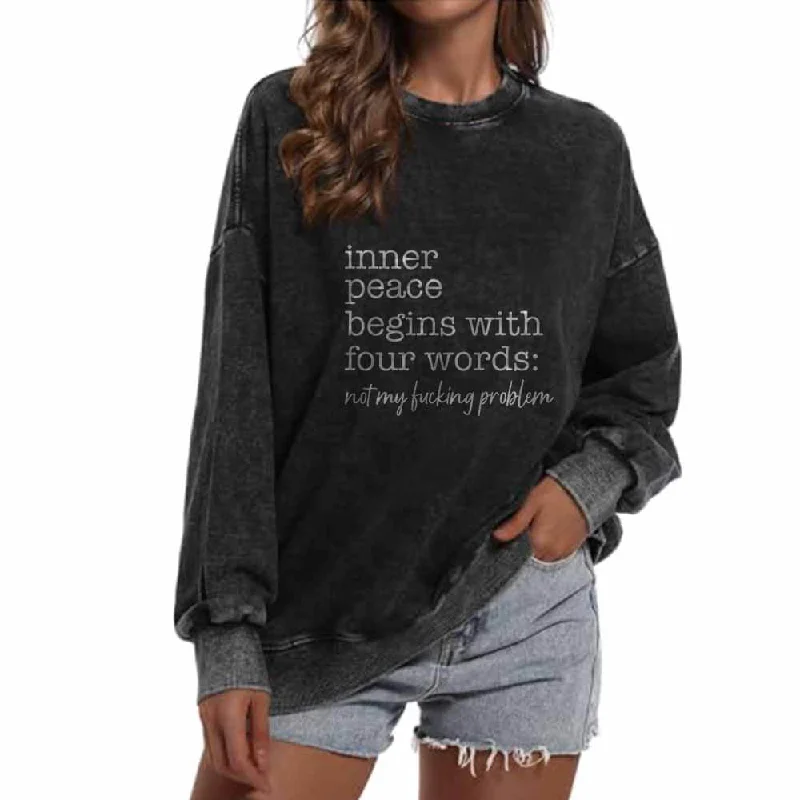 Inner Peace Begins With Vintage Washed Sweatshirt Hoodie with Print Artistic Unique
