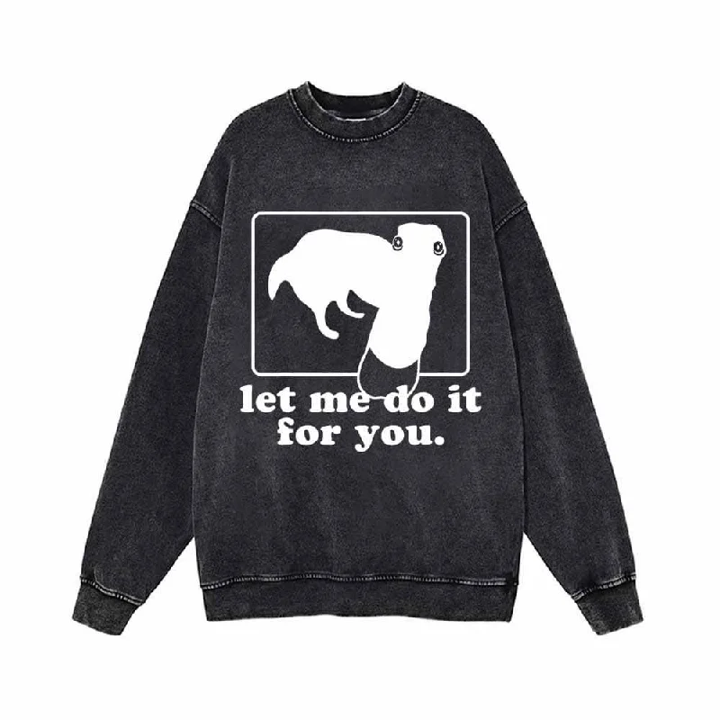 Long Nose Dog Meme Let Me Do It For You Sweatshirt Hoodie with Elastic Waist Stretchable Comfortable