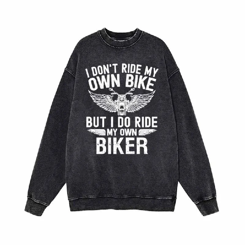 But I Do Ride My Own Biker Vintage Washed Sweatshirt Hoodie with Patch Decorative Personalized