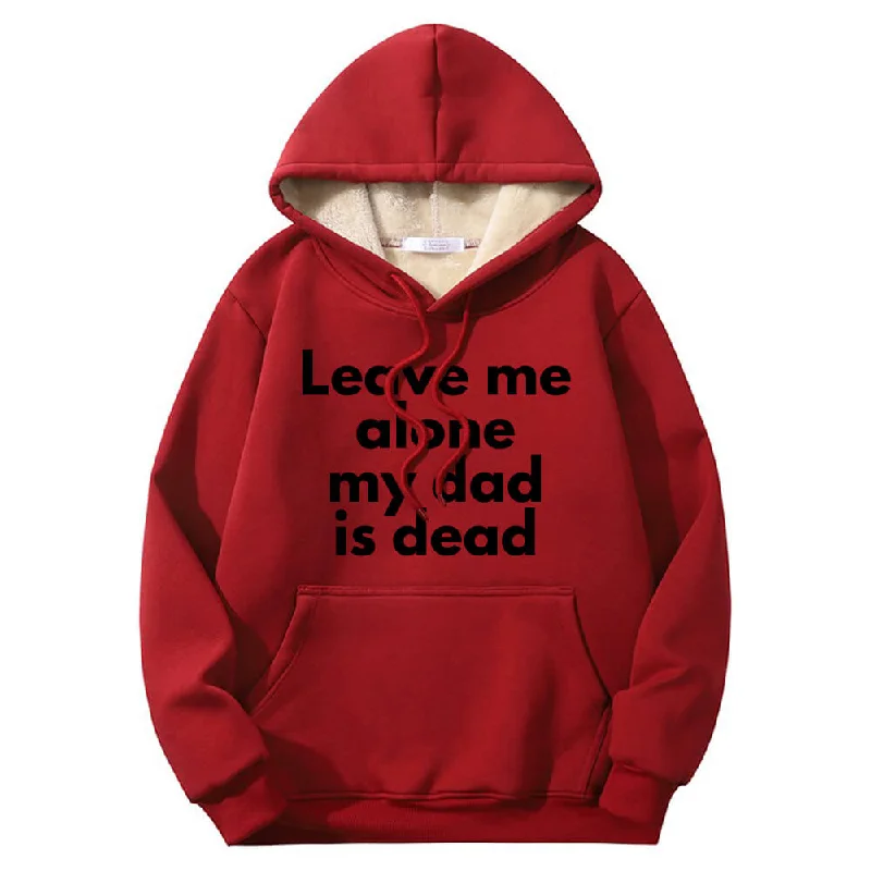 Leave Me Alone Warm Fleece Sherpa Lined Hoodie Hoodie with Back Slit Movement Comfort