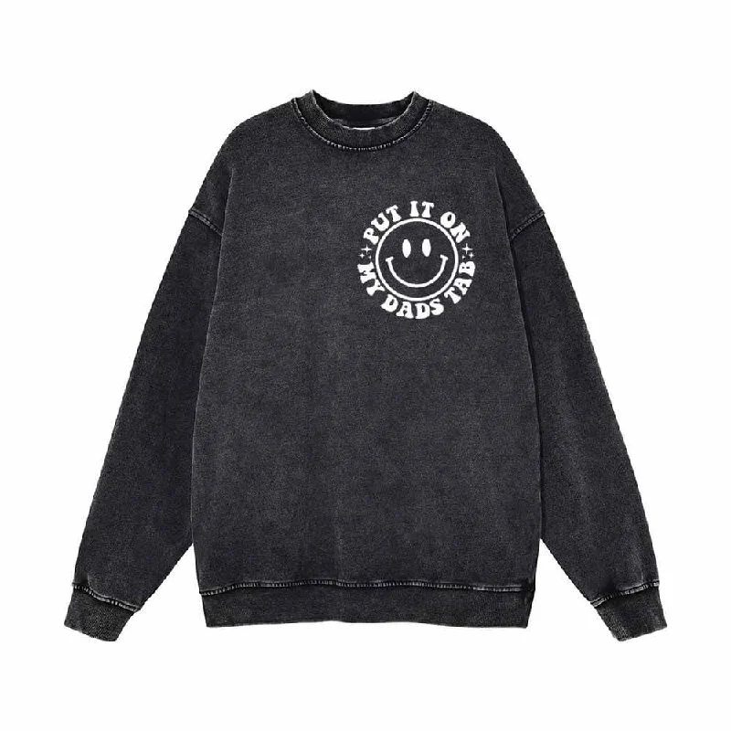 Put It On My Dads Tab Smile Vintage Washed Sweatshirt Hoodie with Crew Neck Simple Timeless