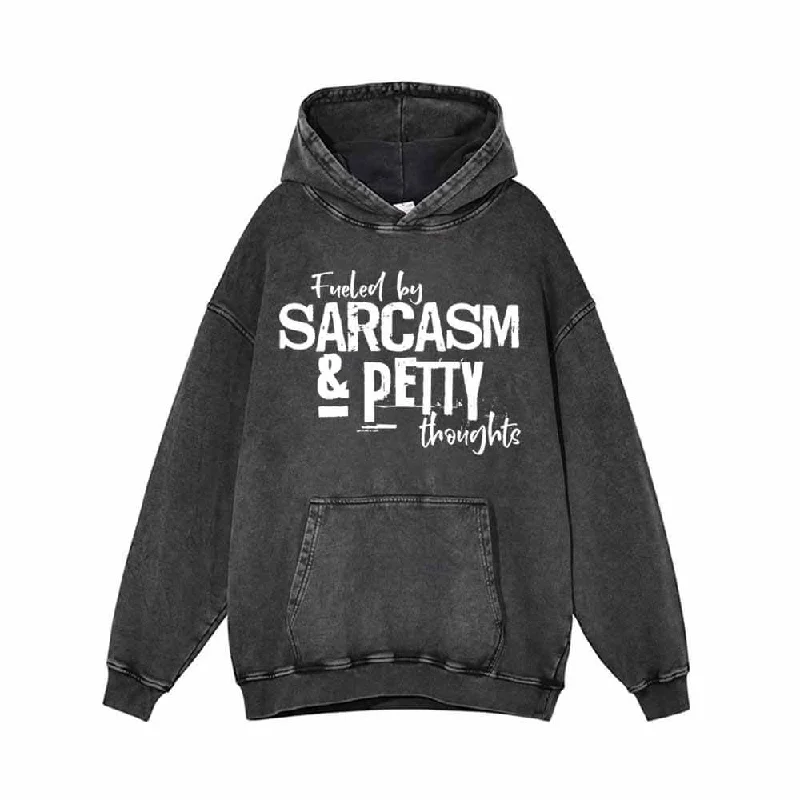 Fueled By Sarcasm And Petty Thoughts Hoodie Hoodie with Hem Patch Decorative Personalized