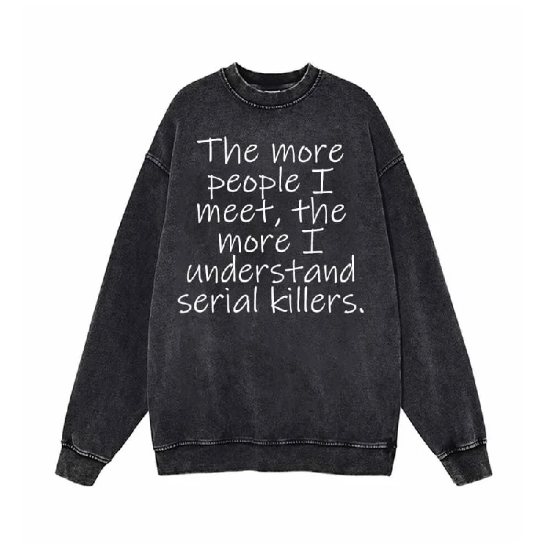 The More People I Meet Vintage Washed Sweatshirt Hoodie with V-Neck Classic Versatile