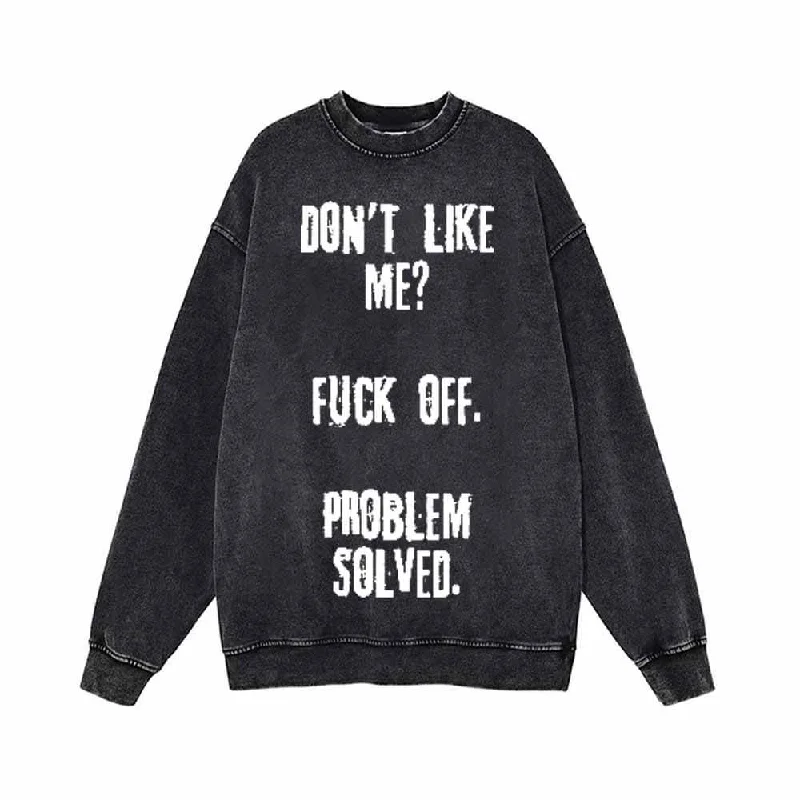 Don’t Like Me Vintage Washed Sweatshirt Hoodie with Hem Frayed Vintage Worn