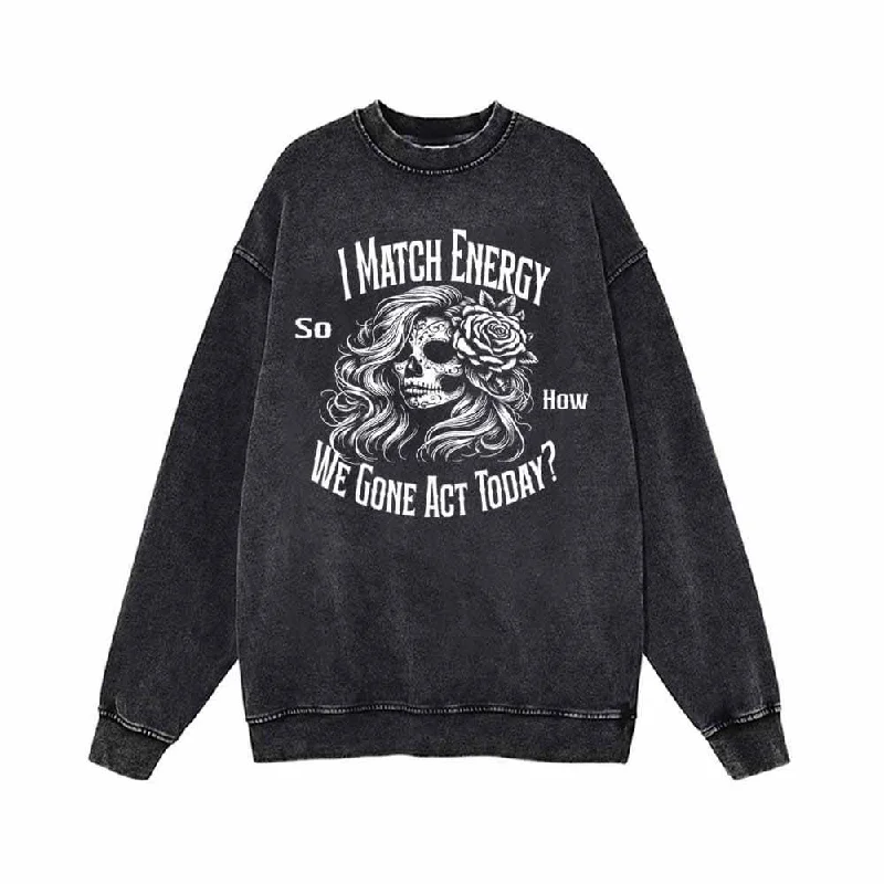 I Match Energy Skull Vintage Washed Sweatshirt Cotton Hoodie Fleece Lining Warmth