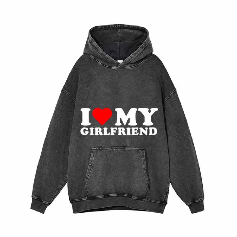 I Love My Girlfriend Vintage Washed Hoodie Hoodie with Slim Fit Tailored Modern