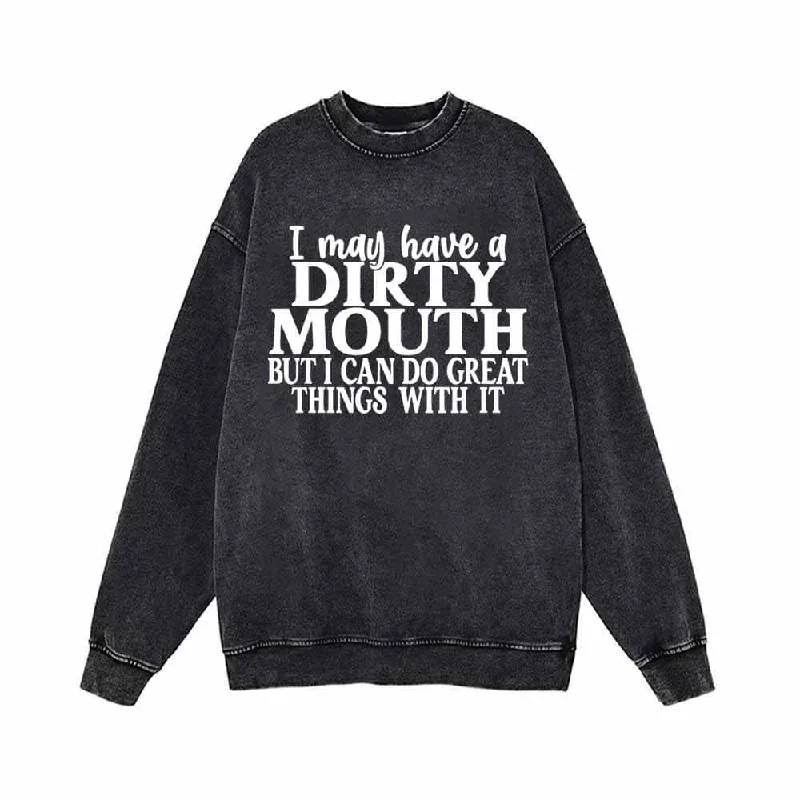 I May Have A Dirty Mouth Vintage Washed Sweatshirt Hoodie with Sequins Glamorous Eye-catching