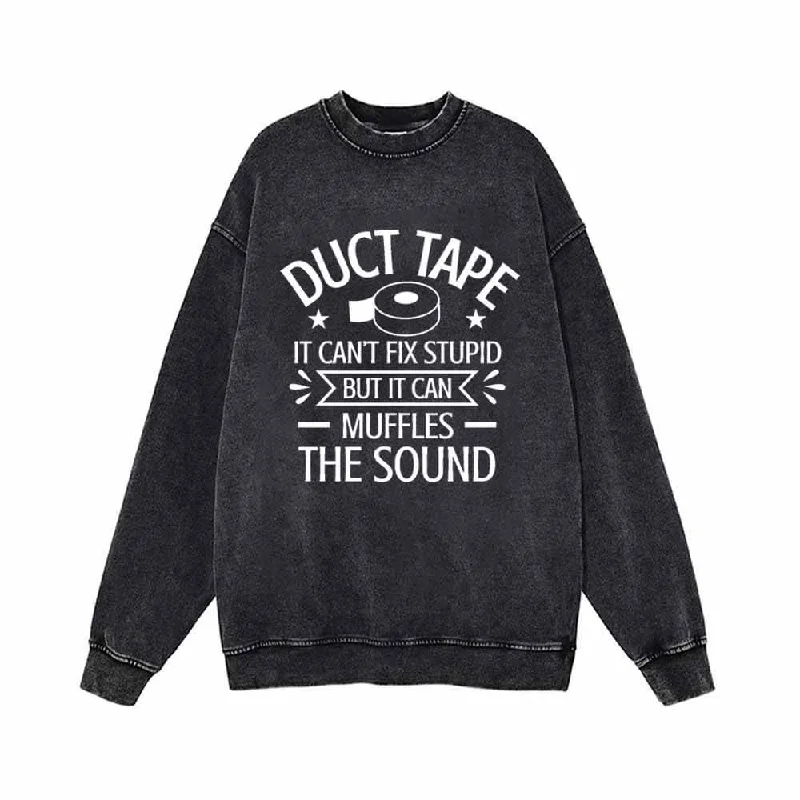 Duct Tape Can’t Fix Stupid Vintage Washed Sweatshirt Hoodie with Tie-Dye Psychedelic Retro