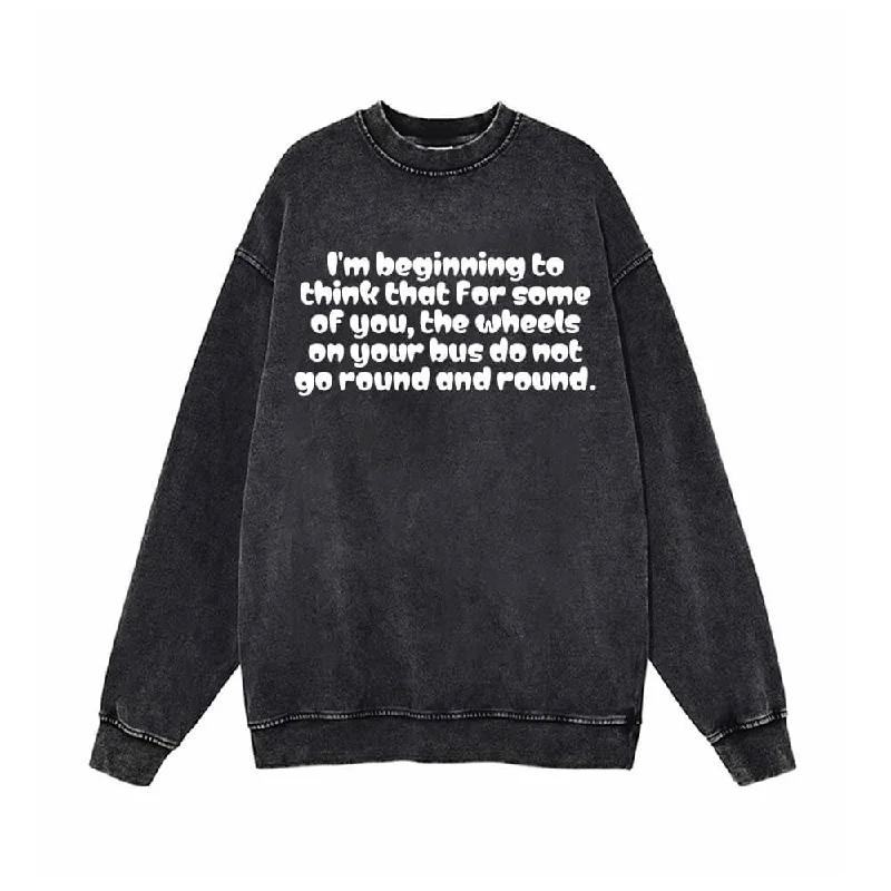 I’m Beginning to think Vintage Vintage Washed Sweatshirt Hoodie with Mock Neck Collared Structured