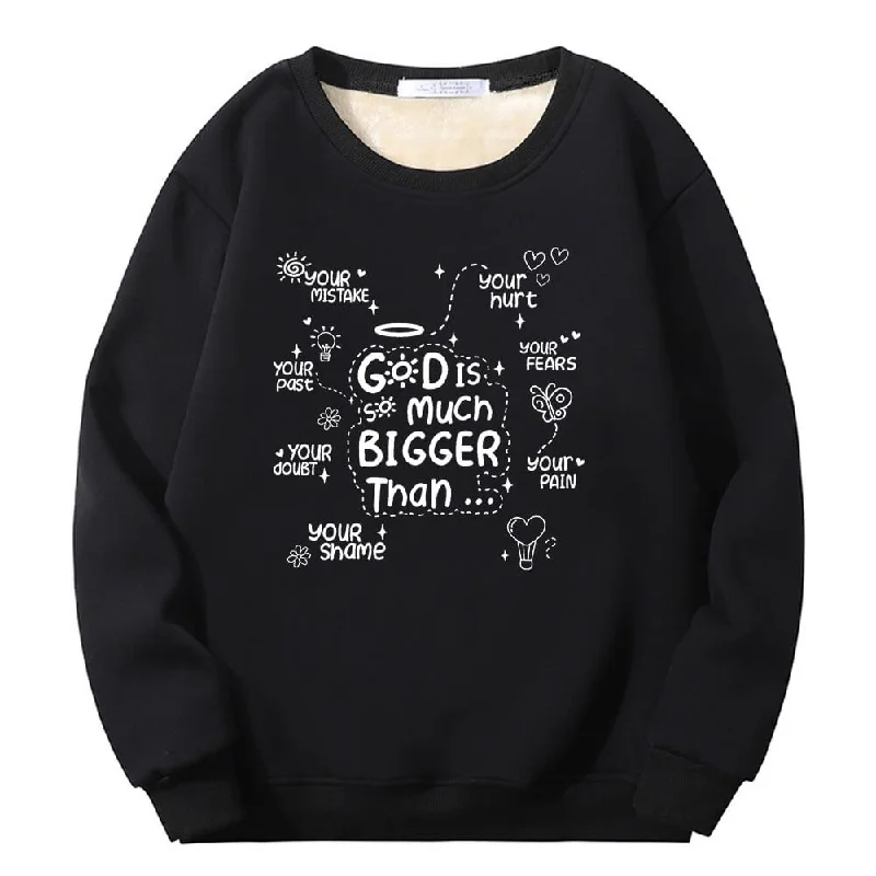 God Is Much Bigger Than Crew Collar Fleece Sherpa Sweatshirt Hoodie with Thumb Holes Functional Cozy