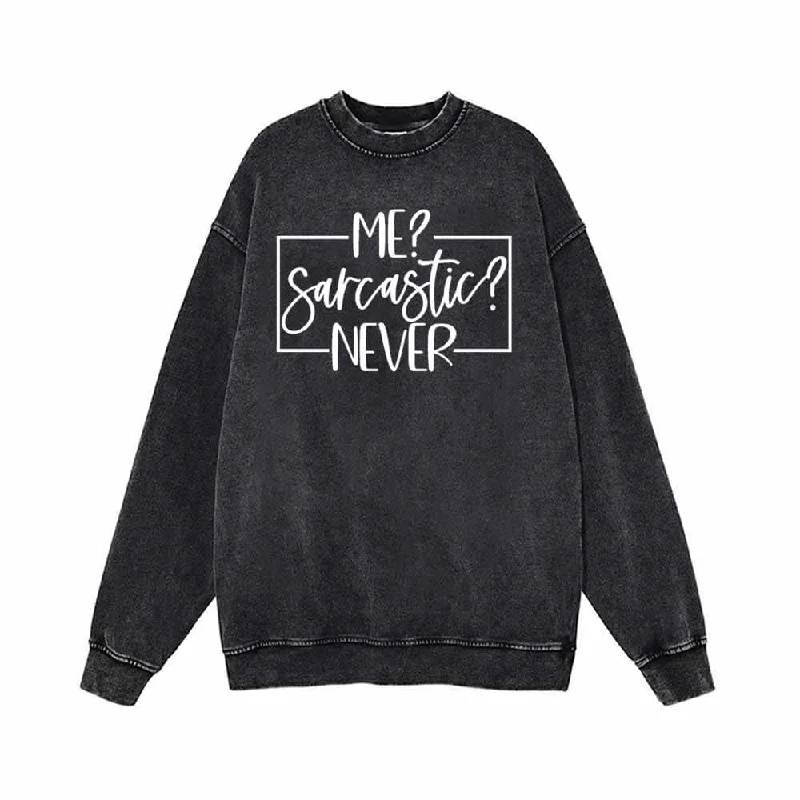 Me Sarcastic Never Vintage Washed Sweatshirt Hoodie with Contrast Stitching Detailed Premium