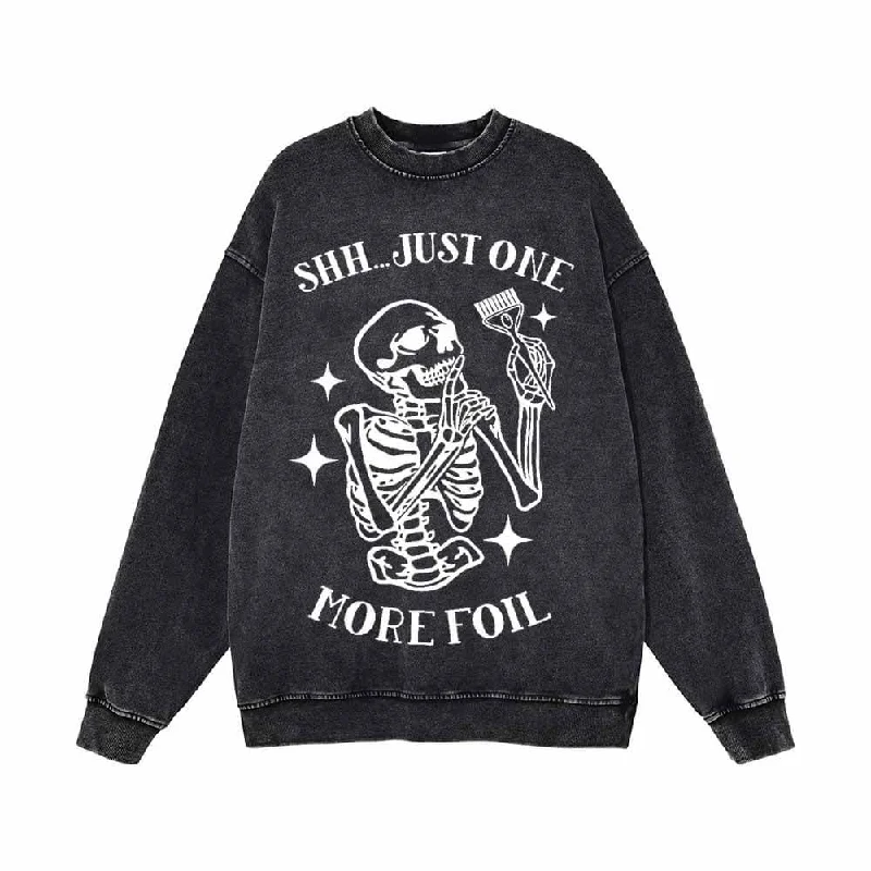 Shh Just One More Foil Skull Hairstylist Sweatshirt Hoodie with Hem Ribbing Snug Secure