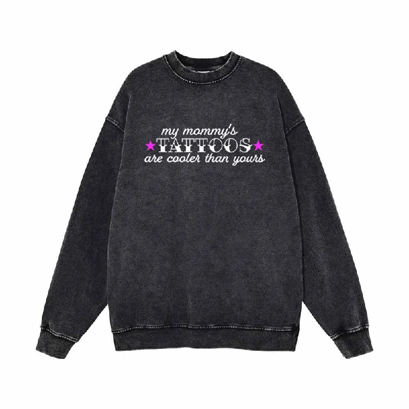 My Mommy’s Tattoos Vintage Washed Sweatshirt Hoodie with Pastel Soft Subtle